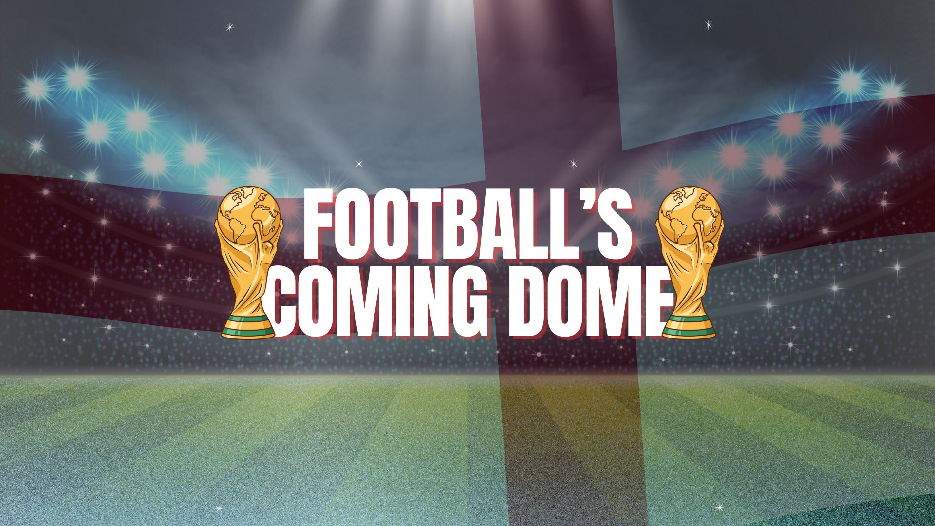 Football's Coming Dome